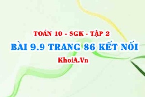 Bài 9.9 trang 86 Toán 10 Kết nối tri thức Tập 2